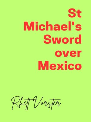 cover image of St Michael's Sword over Mexico
